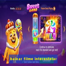 baixar filme interestelar